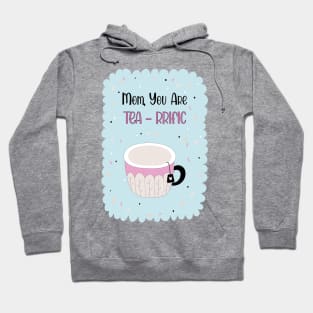 Mother Appreciation Day Funny Quote Hoodie